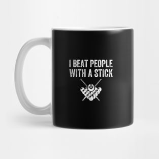 I beat people with a stick Mug